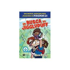 Imagem de Em Busca de Jigglypuff - Alex Polan - 9788542208320