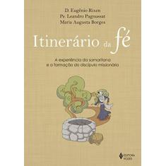Imagem de Itinerário Da Fé - A Experiência Da Samaritana E A Formação Do Discípulo Missionário - Vários  Autores - 9788532657145