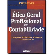 Imagem de Ética Geral e Profissional em Contabilidade - Lisboa, Lazaro Placido - 9788522417995