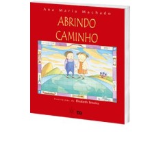 Imagem de Abrindo Caminho - 2ª Ed. Nova Ortografia - Machado, Ana Maria - 9788508131136