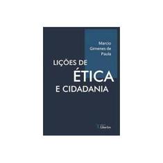 Imagem de Lições De Ética E Cidadania - "paula, Marcio Gimenes De" - 9788594590541