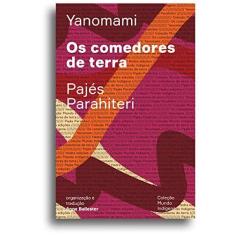 Imagem de Os comedores de terra: Ou o livro das transformações contadas pelos Yanomami do grupo Parahiteri