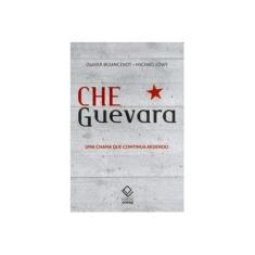 Imagem de Che Guevara - Uma Chama que Continua Ardendo - Lowy, Michael; Besancenot Olivier - 9788571399228