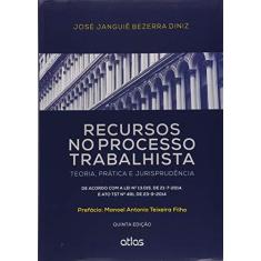 Imagem de Recursos No Processo Trabalhista - Teoria, Prática e Jurisprudência - 5ª Ed. 2015 - Diniz, Jose Janguie Bezerra - 9788522498260