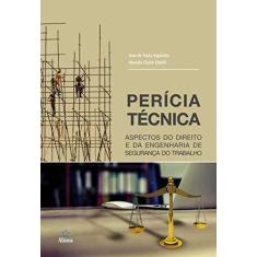Imagem de Perícia Técnica: Aspectos do Direito e da Engenharia de Segurança do Trabalho - Ivan De Paula Rigoletto - 9788575168271