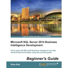 Imagem de Microsoft SQL Server 2014 Business Intelligence Development Beginners Guide
