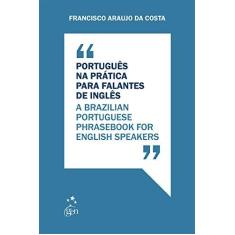 Imagem de Português na Prática Para Falantes de Inglês - Francisco Araujo Da Costa - 9788521632429