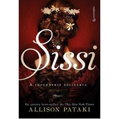 Imagem de Sissi - A Imperatriz Solitária - Pataki, Allison; - 9788582354087