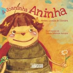 Imagem de A Joaninha Aninha - Miriam Leonila De Oliveira - 9788555400742