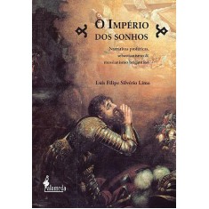 Imagem de O Império Dos Sonhos - Silverio De Lima, Luís Fillipe - 9788579390173