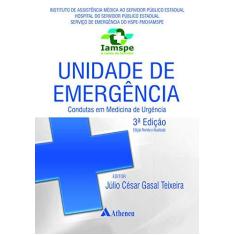 Imagem de Unidade de Emergência: Condutas em Medicina de Urgência - Júlio César Gasal Teixeira - 9788538804239