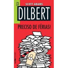 Imagem de Dilbert - Preciso de Férias ! - Adams, Scott - 9788525418234