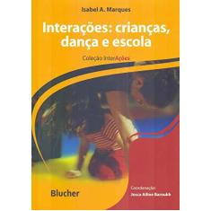 Imagem de Interações. Crianças, Dança e Escola - Capa Comum - 9788521206620