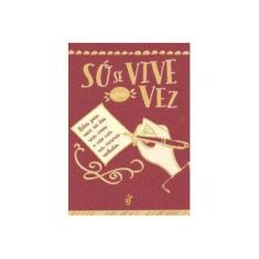 Imagem de Só Se Vive Uma Vez - Edtirora Unica - 9788567028804