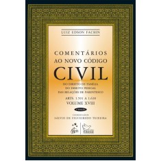 Imagem de Comentários ao Novo Código Civil - Vol. XVIII - 2ª Ed. 2013 - Fachin, Luiz Edson - 9788530943714