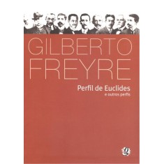 Imagem de Perfil De Euclides E Outros Perfis - 3ª Ed. 2011 - Freyre, Gilberto - 9788526015623