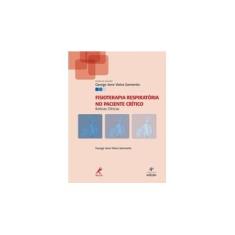 Imagem de Fisioterapia Respiratória No Paciente Crítico: Rotinas Clínicas - George Jerre Vieira Sarmento - 9788520445433