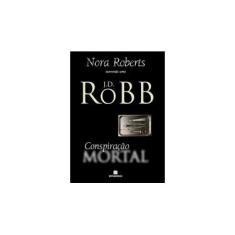 Imagem de Conspiração Mortal - Robb, J. D. - 9788528612837