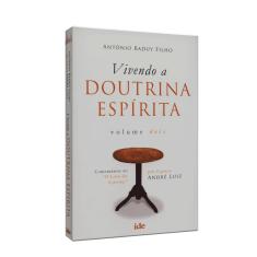 Imagem de Vivendo A Doutrina Espírita - Vol. II - Antonio Baduy Filho; Espirito Andre Luiz - 9788573416541