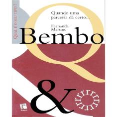 Imagem de Bembo - Quando Uma Parceira Da Certo - Fernanda Martins - 9788588343139