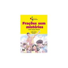Imagem de Frações Sem Mistérios - Col. A Descoberta da Matemática - Ramos, Luzia Faraco - 9788508080342