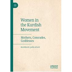 Imagem de Women in the Kurdish Movement: Mothers, Comrades, Goddesses