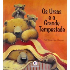 Imagem de Os Ursos e a Grande Tempestade - Bright, Paul; Chapman, Jane - 9788538017356