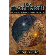 Imagem de A Terra Plana Como Chave Para Decodificar o Livro de Enoque - Zen Garcia - 9781329579422