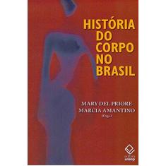 Imagem de História do Corpo No Brasil - Del Priore, Mary; Amantino, Márcia - 9788539301201