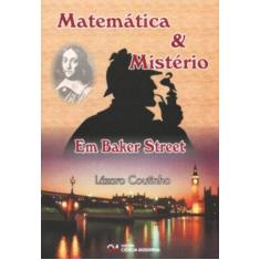 Imagem de Matemática & Mistério em Backer Street - Coutinho, Lázaro - 9788573932607