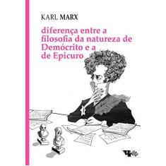 Imagem de Diferença Entre a Filosofia da Natureza de Demócrito e a de Epicuro - Karl Marx - 9788575596036