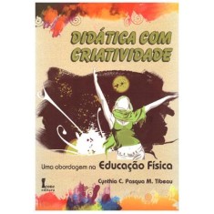 Imagem de Didática Com Criatividade - C. Pasqua M. Tibeau, Cynthia - 9788527411516