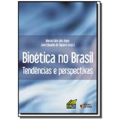 Imagem de Bioética no Brasil - Tendências e Perspectivas - Márcio Fabri Dos Anjos, José Eduardo De Siqueira - 9788598239866