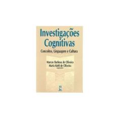 Imagem de Investigações Cognitivas: Conceitos, Linguagem e Cultura - Marta Kohl De Oliveira - 9788573075205