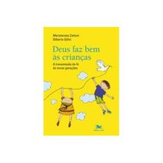Imagem de Deus Faz Bem Às Crianças. A Transmissão Da Fé Às Novas Gerações - Capa Comum - 9788515037636