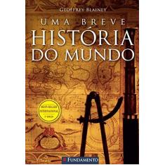 Imagem de Uma Breve História do Mundo - 3ª Ed. 2015 - Blainey, Geoffrey - 9788539507672