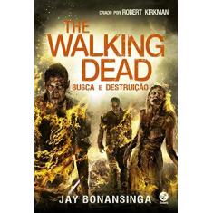 Imagem de The Walking Dead - Busca e Destruição - Vol. 7 - Bonansinga, Jay;kirkman, Robert; - 9788501109293