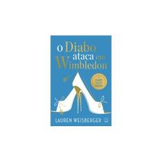 Imagem de O Diabo Ataca Em Wimbledon - Weisberger, Lauren - 9788501110305