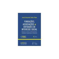 Imagem de Fundações , Associações , e Entidades De Interesse Social - 9ª Ed. 2017 - Paes, José Eduardo Sabo - 9788530960865
