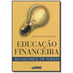 Imagem de Educação Financeira ao Alcance de Todos - Martins, José Pio - 9788588350625