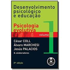 Imagem de Desenvolvimento Psicologico e Educação Vol 1- 2º Edição 2004 - Marchesi, Alvaro; Palacios, Jesús; Coll, Cesar - 9788536302270