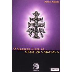 Imagem de O Genuino Livro da Cruz de Caravaca - Ankara, Percio - 9788534703123