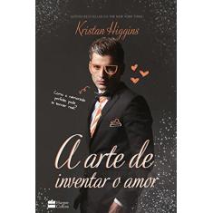 Imagem de A Arte de Inventar o Amor - Higgins, Kristam - 9788569809890