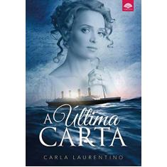 Imagem de A Ultima Carta - Carla Laurentino - 9788568695692