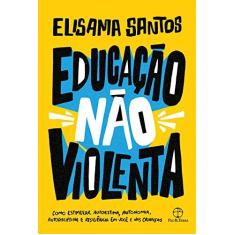 Imagem de Educação não violenta - Elisama Santos - 9788577534036