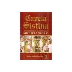 Imagem de Capela Sistina - A Guardiã dos Segredos de Michelangelo - Bastos, Rosa Maria - 9788537004869