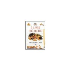 Imagem de O Livro das Dietas - Guia de Nutrição e Sáude - Diversos - 9788573823035