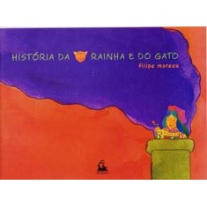 Imagem de História da Rainha e do Gato - Moreau, Filipe - 9788574194943