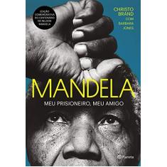 Imagem de Mandela - Meu Prisioneiro, Meu Amigo - Brand, Christo - 9788542213034