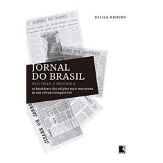 Imagem de Jornal do Brasil. História e Memória - Belisa Fisher - 9788501106452